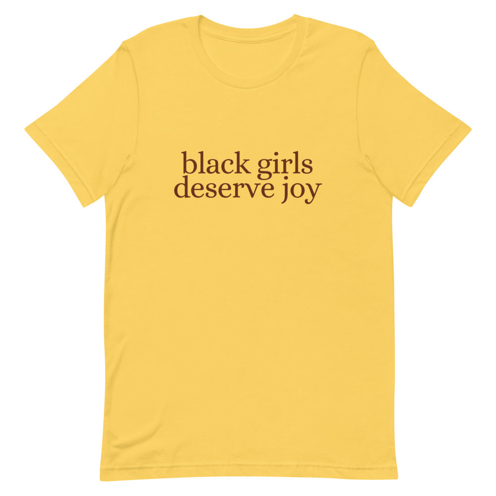 Black Girls Deserve Joy Tee