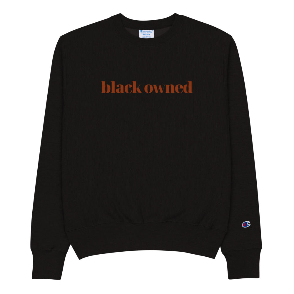 Black Owned - Champion Sweatshirt