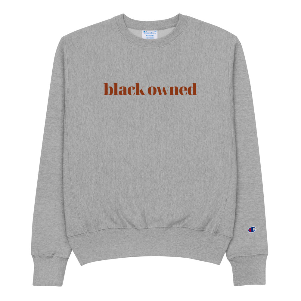 Black Owned - Champion Sweatshirt