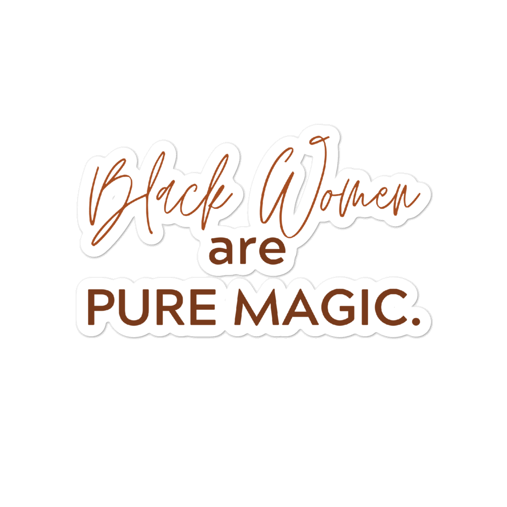 Black Women are Pure Magic Sticker