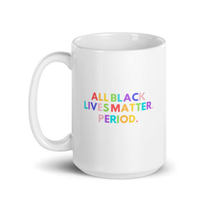 All Black Lives Matter Mug